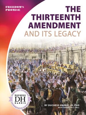 cover image of Thirteenth Amendment and Its Legacy